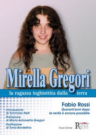 Mirella Gregori,la ragazza inghiottita dalla terra - Librerie.coop