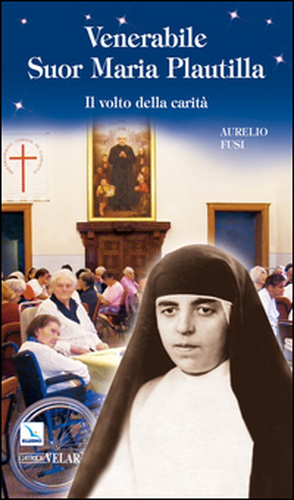 Venerabile suor Maria Plautilla. Il volto della carità - Librerie.coop Venerabile suor Maria Plautilla. Il volto della carità - Librerie.coop