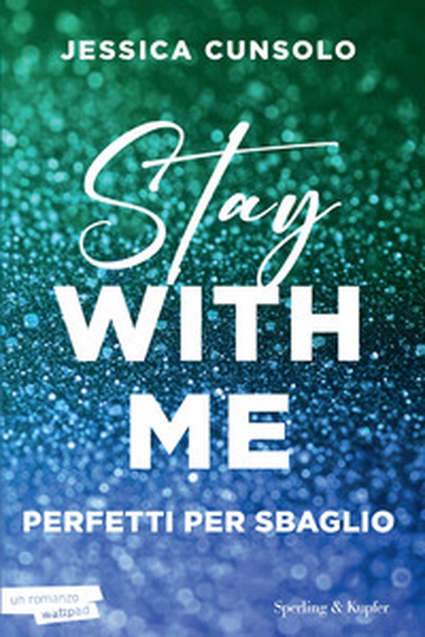 Stay with me. Perfetti per sbaglio - Librerie.coop Stay with me. Perfetti per sbaglio - Librerie.coop