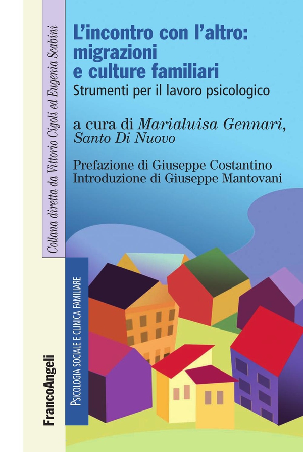 L'incontro con l'altro: migrazioni e culture familiari. Strumenti per il lavoro psicologico - Librerie.coop L'incontro con l'altro: migrazioni e culture familiari. Strumenti per il lavoro psicologico - Librerie.coop