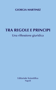 Tra principi e regole. Una riflessione giuridica - Librerie.coop