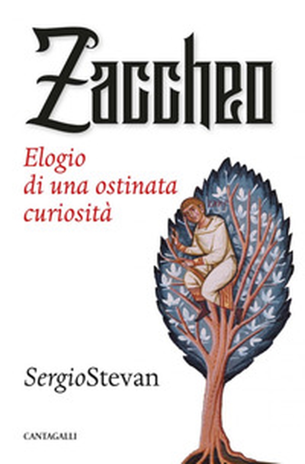 Zaccheo. Elogio di una ostinata curiosità - Librerie.coop Zaccheo. Elogio di una ostinata curiosità - Librerie.coop
