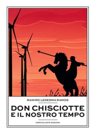 Don Chisciotte e il nostro tempo - Librerie.coop