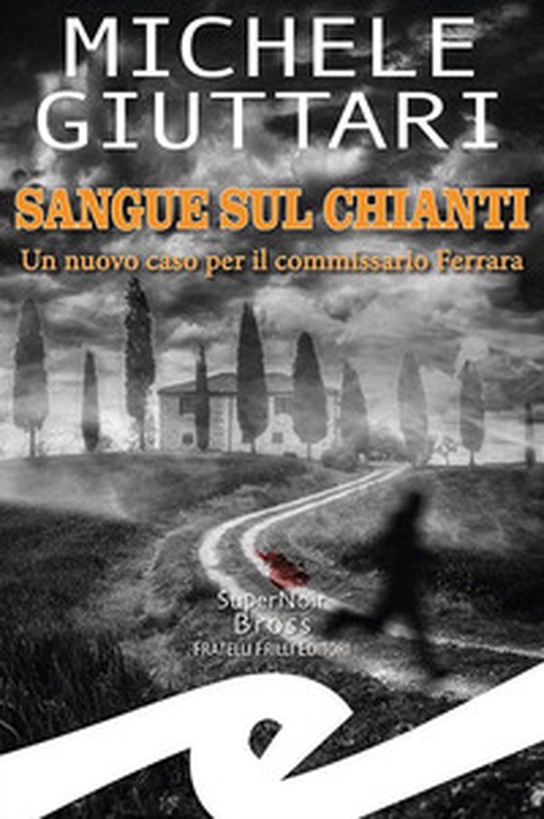 Sangue sul Chianti - Librerie.coop Sangue sul Chianti - Librerie.coop