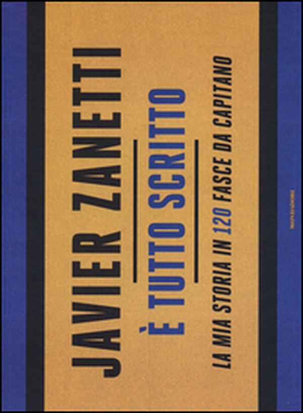 È tutto scritto. La mia storia in 120 fasce da capitano - Librerie.coop È tutto scritto. La mia storia in 120 fasce da capitano - Librerie.coop