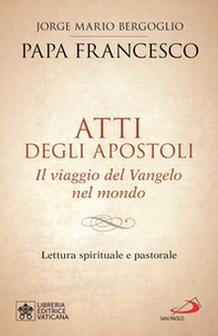 Atti degli Apostoli. Il viaggio del Vangelo nel mondo. Lettura spirituale e pastorale - Librerie.coop Atti degli Apostoli. Il viaggio del Vangelo nel mondo. Lettura spirituale e pastorale - Librerie.coop