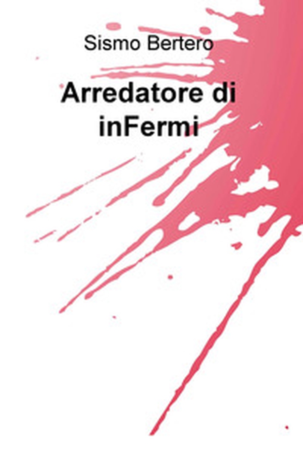 Arredatore di inFermi - Librerie.coop Arredatore di inFermi - Librerie.coop