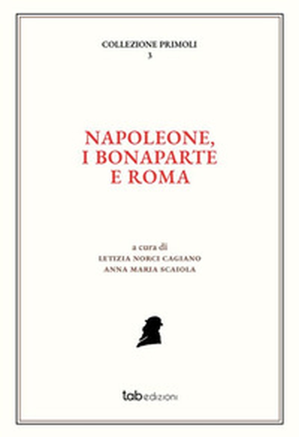 Napoleone, i Bonaparte e Roma. Ediz. italiana e francese - Librerie.coop Napoleone, i Bonaparte e Roma. Ediz. italiana e francese - Librerie.coop
