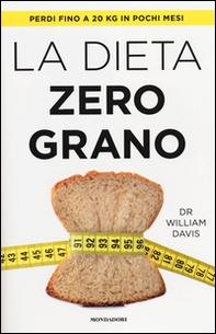 La dieta zero grano - Librerie.coop La dieta zero grano - Librerie.coop