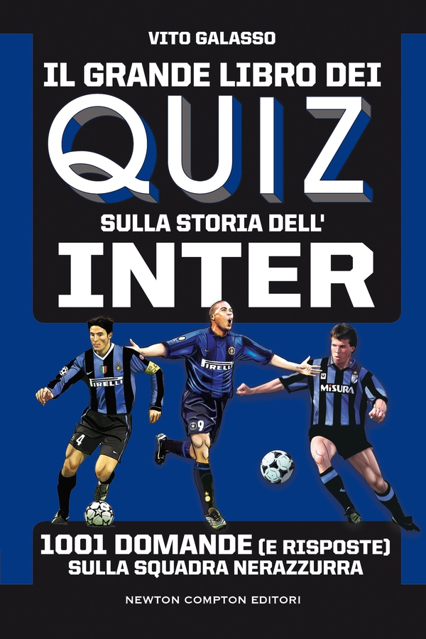 Il grande libro dei quiz sulla storia dell'Inter - Librerie.coop Il grande libro dei quiz sulla storia dell'Inter - Librerie.coop