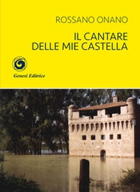 Il cantare delle mie castella - Librerie.coop Il cantare delle mie castella - Librerie.coop