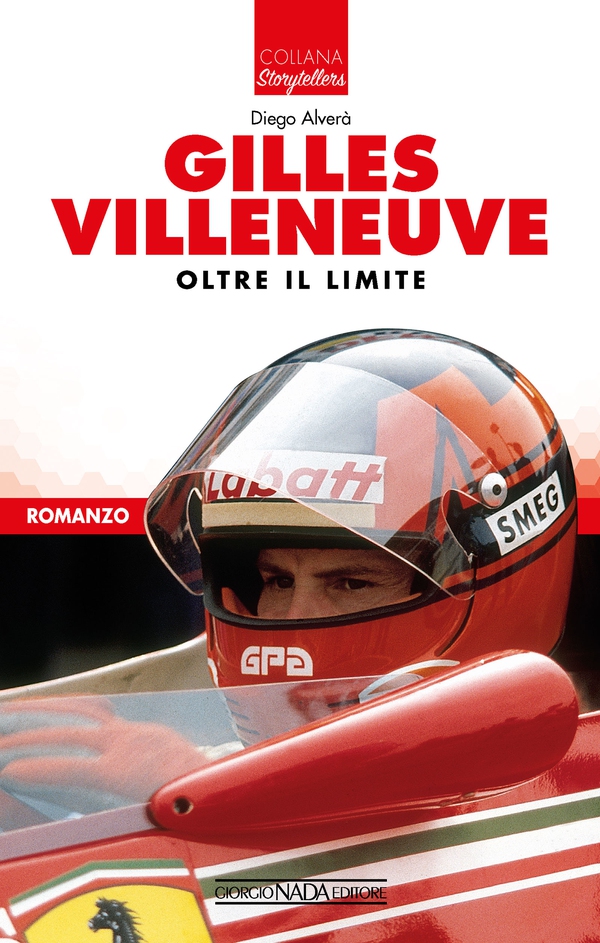 Gilles Villeneuve, Oltre il limite - Librerie.coop Gilles Villeneuve, Oltre il limite - Librerie.coop