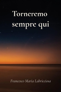 Torneremo sempre qui - Librerie.coop