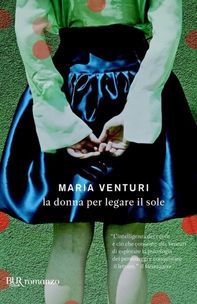 La donna per legare il sole - Librerie.coop