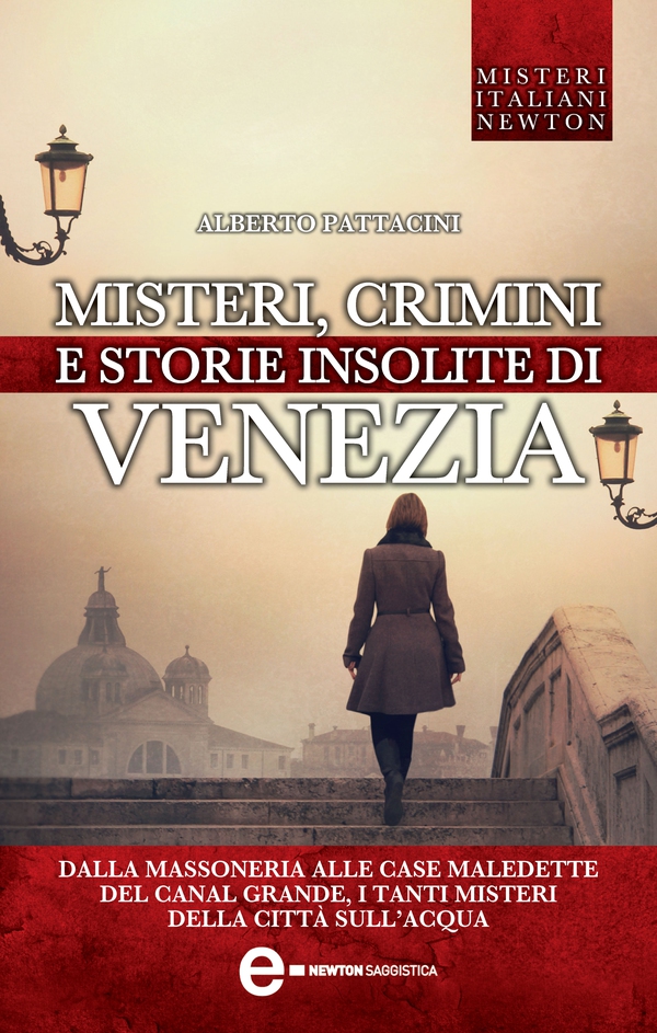 Misteri crimini e storie insolite di Venezia - Librerie.coop Misteri crimini e storie insolite di Venezia - Librerie.coop