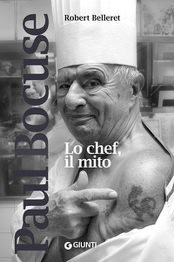 Paul Bocuse. Lo chef, il mito - Librerie.coop Paul Bocuse. Lo chef, il mito - Librerie.coop