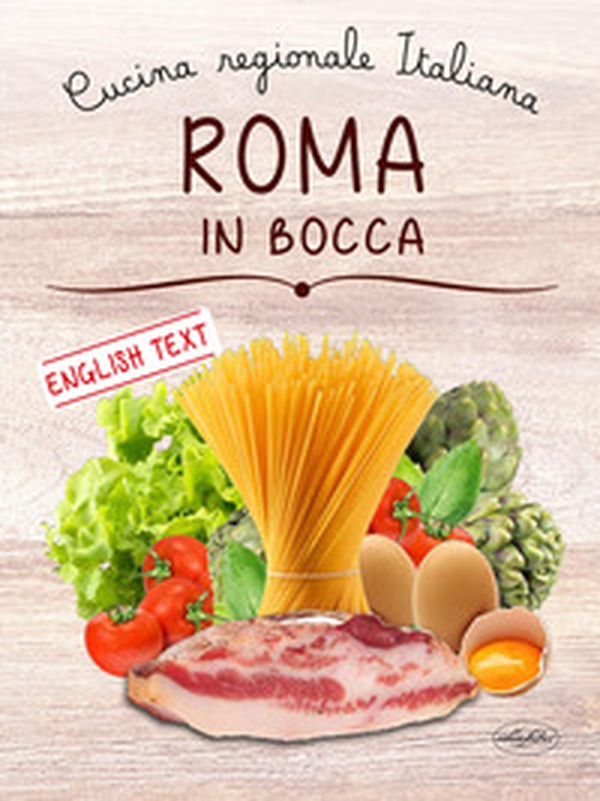 Roma in bocca - Librerie.coop Roma in bocca - Librerie.coop