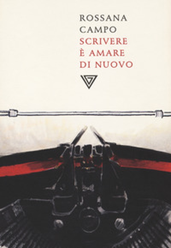 Scrivere è amare di nuovo - Librerie.coop Scrivere è amare di nuovo - Librerie.coop