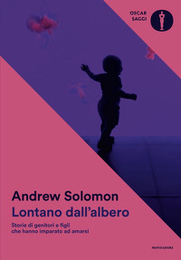 Lontano dall'albero. Storie di genitori e figli che hanno imparato ad amarsi - Librerie.coop