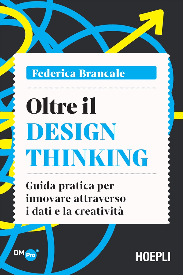 Oltre il Design Thinking - Librerie.coop Oltre il Design Thinking - Librerie.coop