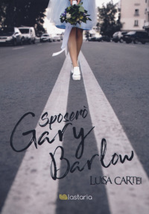 Sposerò Gary Barlow - Librerie.coop Sposerò Gary Barlow - Librerie.coop
