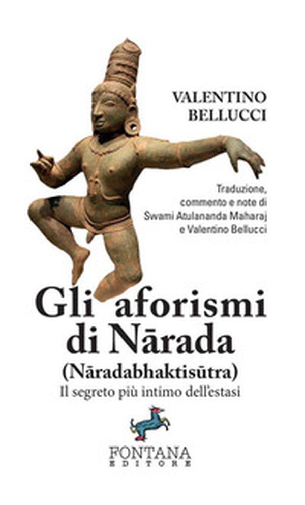 Gli aforismi di Narada (Naradabhaktisutra). Il segreto più intimo dell'estasi - Librerie.coop Gli aforismi di Narada (Naradabhaktisutra). Il segreto più intimo dell'estasi - Librerie.coop