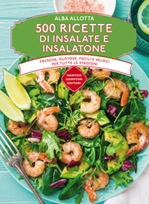 500 ricette di insalate e insalatone - Librerie.coop 500 ricette di insalate e insalatone - Librerie.coop
