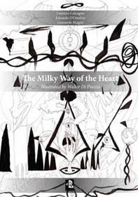 The Milky Way of the Heart - Librerie.coop The Milky Way of the Heart - Librerie.coop