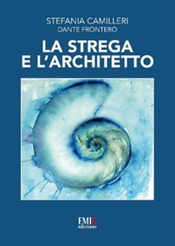 La strega e l'architetto - Librerie.coop La strega e l'architetto - Librerie.coop