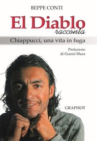El Diablo racconta. Chiappucci, una vita in fuga - Librerie.coop