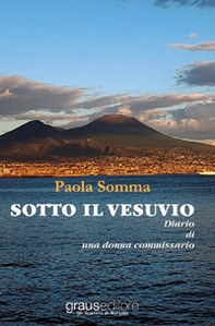 Sotto il Vesuvio. Diario di una donna commissario - Librerie.coop