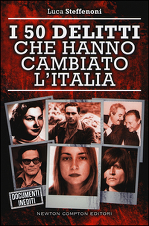 I 50 delitti che hanno cambiato l'Italia - Librerie.coop I 50 delitti che hanno cambiato l'Italia - Librerie.coop