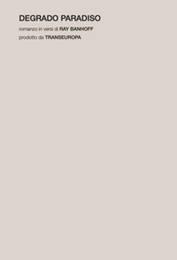 Degrado Paradiso. Romanzo in versi - Librerie.coop