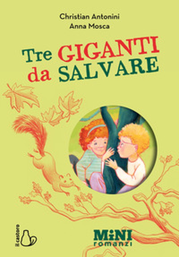 Tre giganti da salvare. Miniromanzi ad alta leggibilità - Librerie.coop