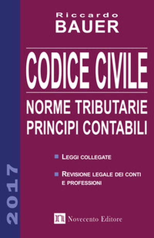 Codice civile 2017. Norme tributarie, principi contabili - Librerie.coop Codice civile 2017. Norme tributarie, principi contabili - Librerie.coop