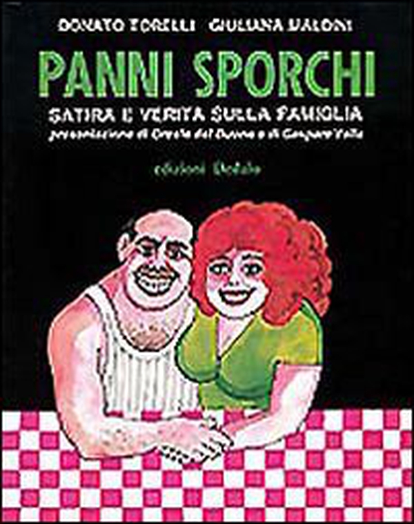 Panni sporchi. Satira e verità sulla famiglia - Librerie.coop Panni sporchi. Satira e verità sulla famiglia - Librerie.coop