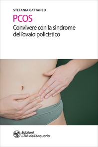 PCOS. Convivere con la sindrome dell'ovaio policistico - Librerie.coop PCOS. Convivere con la sindrome dell'ovaio policistico - Librerie.coop