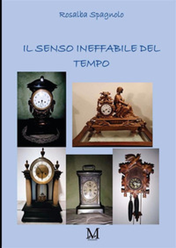 Il senso ineffabile del tempo - Librerie.coop Il senso ineffabile del tempo - Librerie.coop