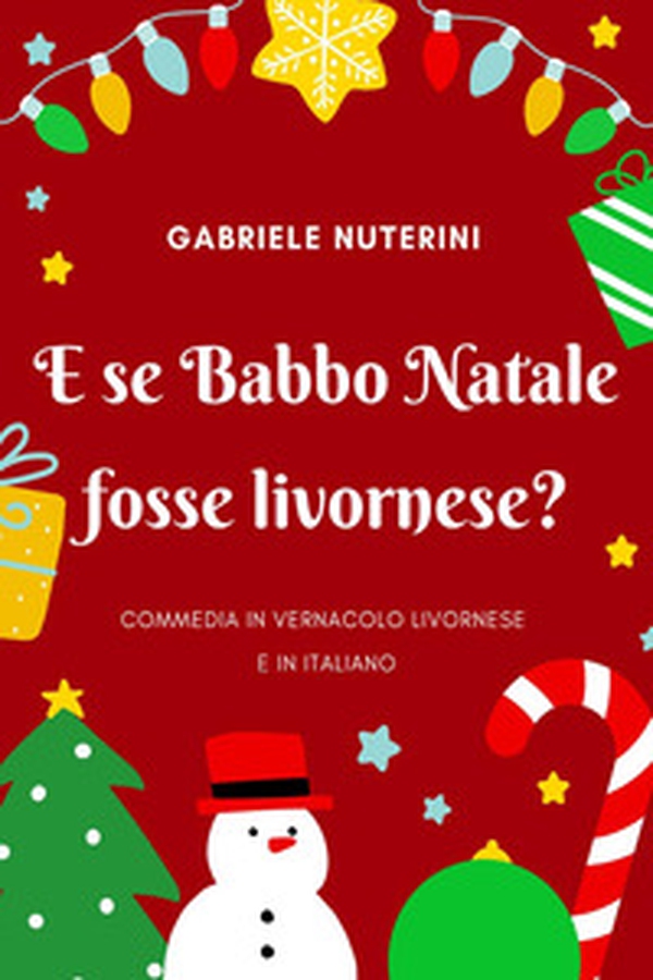 E se Babbo Natale fosse livornese? - Librerie.coop E se Babbo Natale fosse livornese? - Librerie.coop
