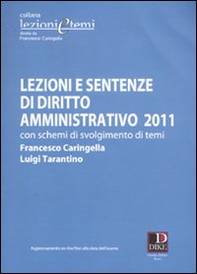 Lezioni e sentenze di diritto amministrativo 2011. Con schemi di svolgimento di temi - Librerie.coop