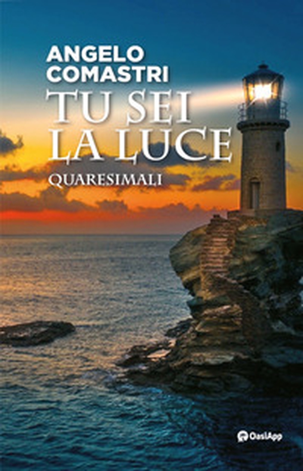 Tu sei la luce. Quaresimali - Librerie.coop Tu sei la luce. Quaresimali - Librerie.coop