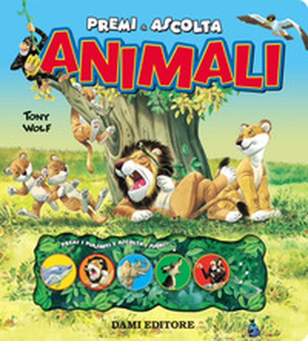 Animali. Premi e ascolta - Librerie.coop Animali. Premi e ascolta - Librerie.coop