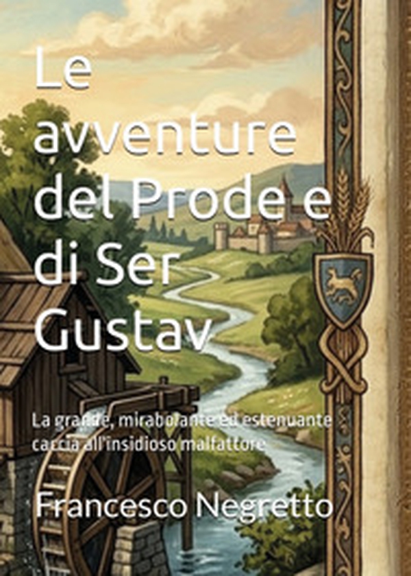 Le avventure del prode e di ser Gustav - Librerie.coop