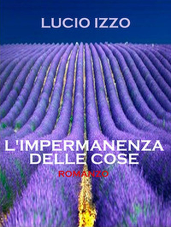 L'impermanenza delle cose - Librerie.coop L'impermanenza delle cose - Librerie.coop