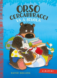Orso Cercabbracci va a scuola - Librerie.coop