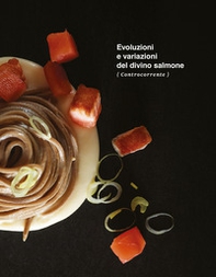 Evoluzioni e variazioni del divino salmone - Librerie.coop Evoluzioni e variazioni del divino salmone - Librerie.coop