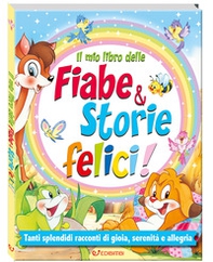 Il mio libro delle fiabe & storie felici. Fiabe serene - Librerie.coop