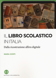 Il libro scolastico in Italia. Dalla ricostruzione all'era digitale - Librerie.coop