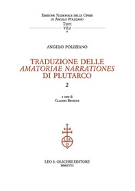 Traduzione delle «Amatoriae narrationes» di Plutarco. Testo latino. Testo greco a fronte - Vol. 2 - Librerie.coop