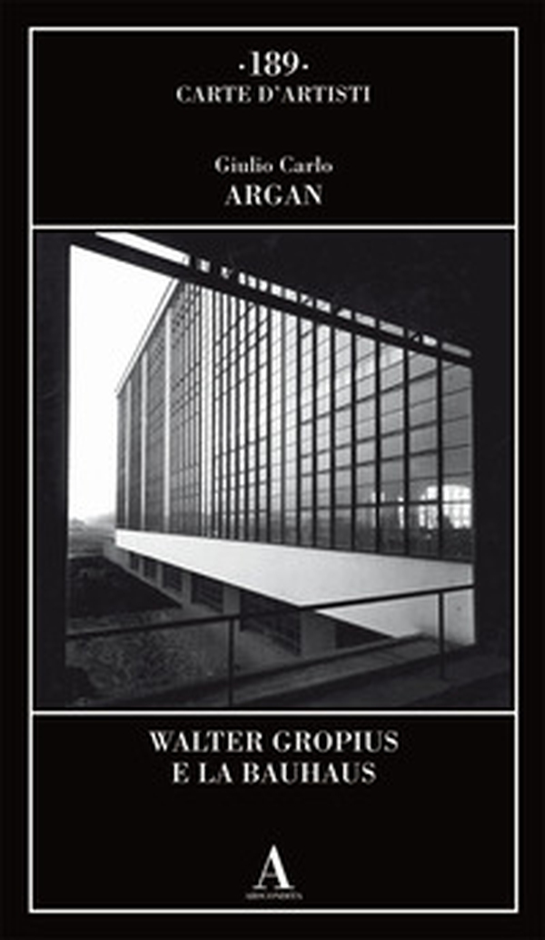 Walter Gropius e la Bauhaus - Librerie.coop Walter Gropius e la Bauhaus - Librerie.coop